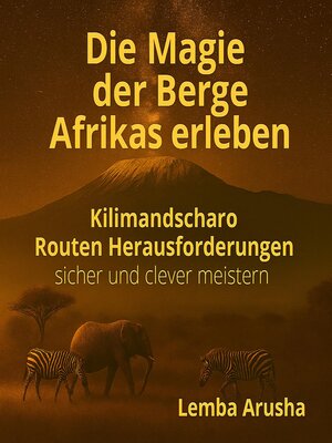 cover image of Die Magie der Berge Afrikas erleben